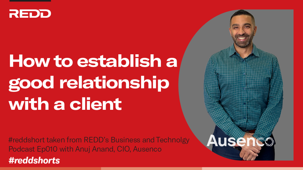 Ep010 – 004 – How to establish a good relationship with a client