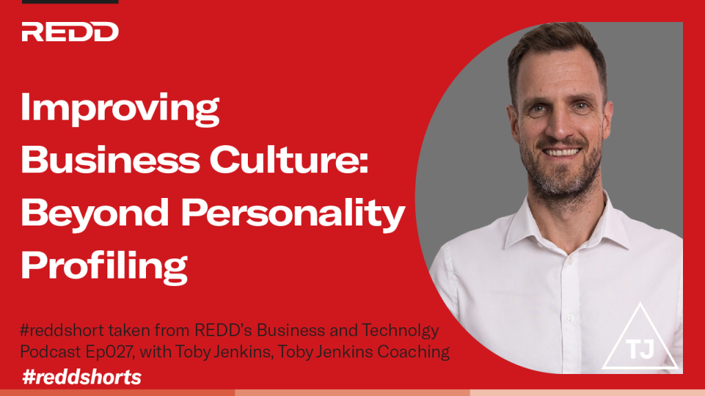 Ep027 – 006 – Improving Business Culture Beyond Personality Profiling