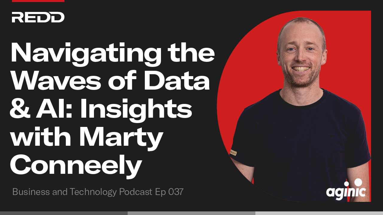 Navigating the Waves of Data & AI: Insights with Marty Conneely - REDD