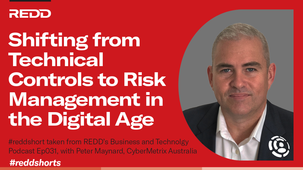Ep031 – 007 – Shifting from Technical Controls to Risk Management in the Digital Age