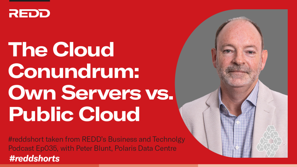 Ep 035 – 001 – The Cloud Conundrum- Own Servers vs Public Cloud