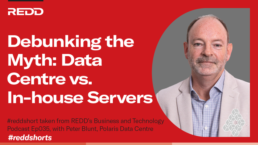 Ep 035 – 003 – Debunking the Myth- Data Centre vs In-house Servers