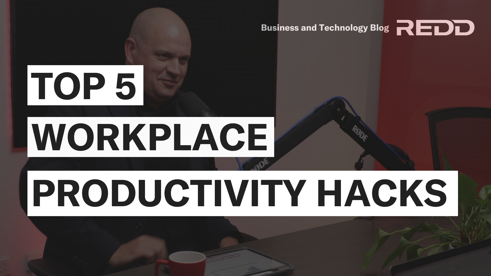 REDD S Top 5 Workplace Productivity Hacks For 2024 REDD   Blog Email Banners 1 