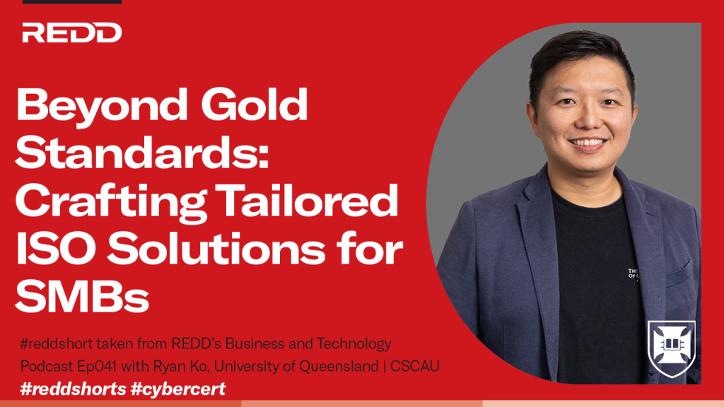 Ep 041 Ryan Ko CyberCert – Beyond Gold Standards- Crafting Tailored ISO Solutions for SMBs