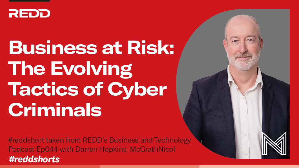 Ep 044 – 006 – Business at Risk- The Evolving Tactics of Cyber Criminals