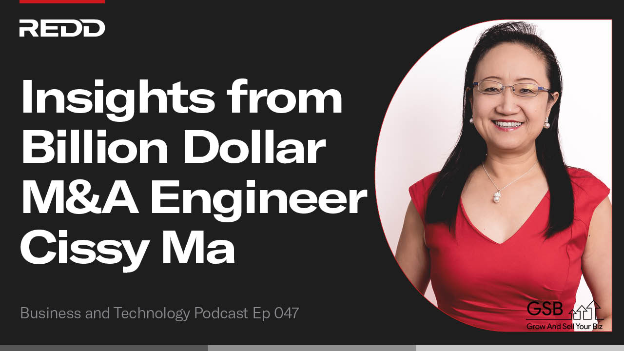 Insights from Billion Dollar M&A Engineer Cissy Ma - REDD