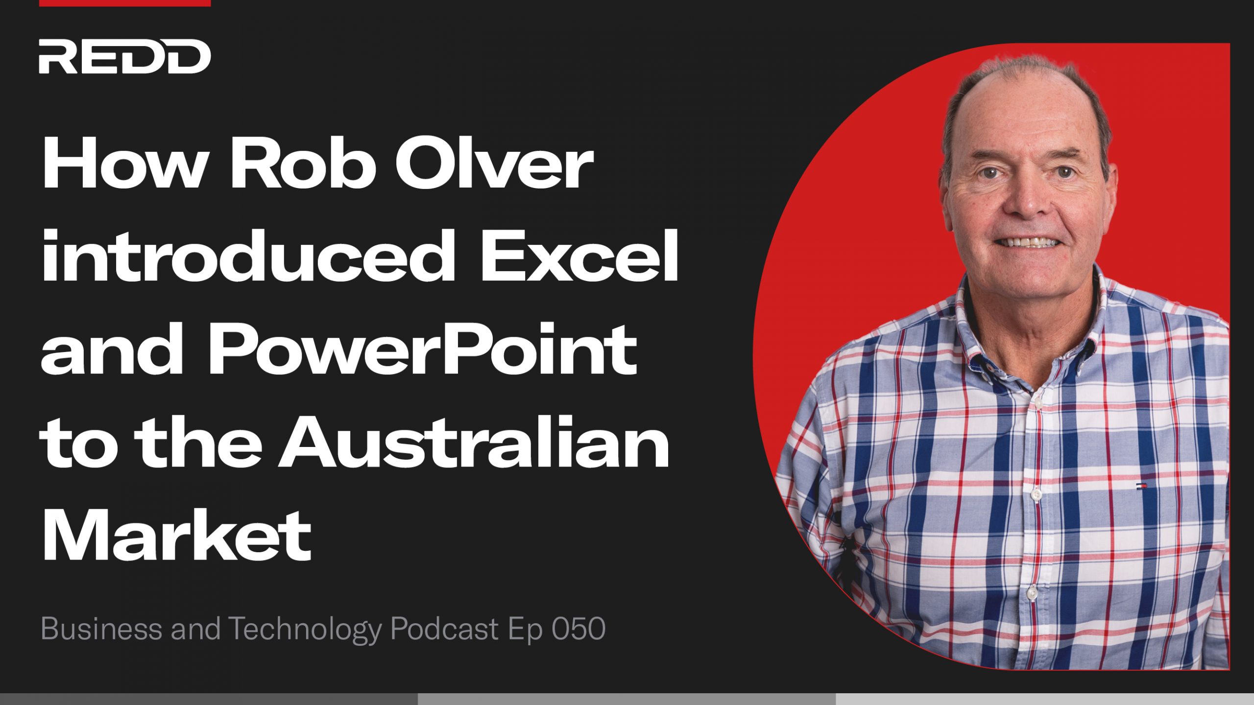 How Rob Olver introduced Excel and PowerPoint to the Australian Market -  REDD