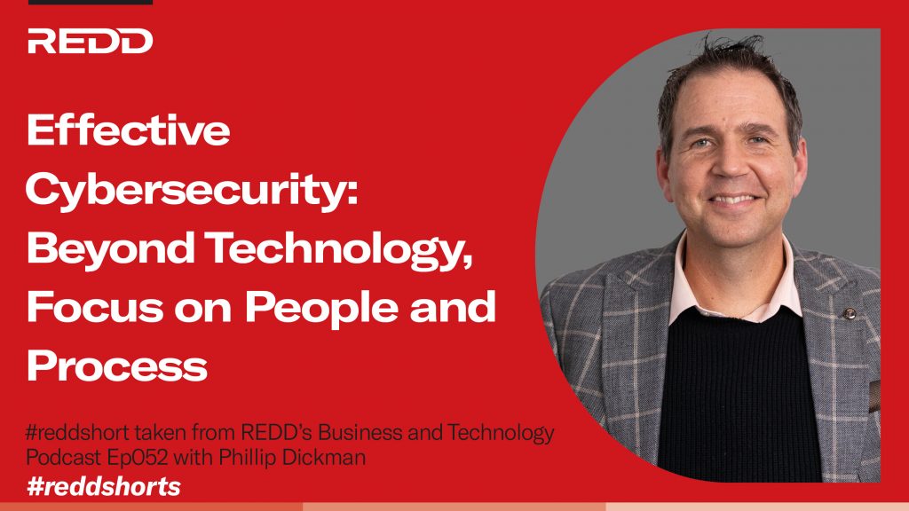 Ep 052 – 004 – Effective Cybersecurity- Beyond Technology, Focus on People and Process