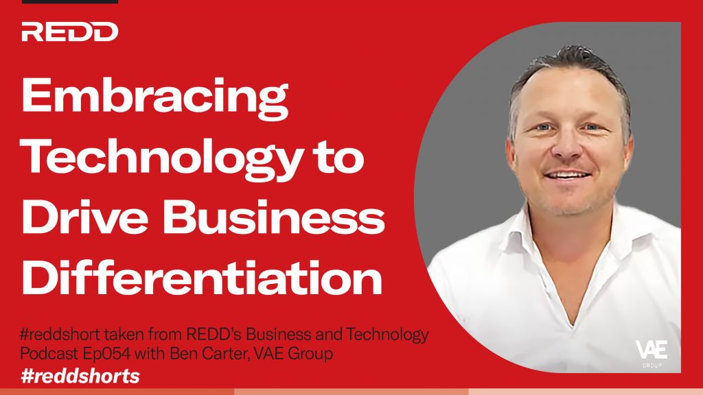 Ep 054 – 002 – Embracing Technology to Drive Business Differentiation