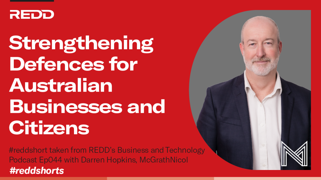 Ep 044 – 004 – Strengthening Defences for Australian Businesses and Citizens