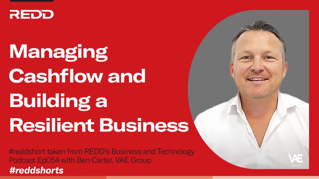 Ep 054 – 001 – Managing Cashflow and Building a Resilient Business