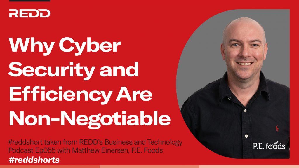 Ep 055 – 001 – Why Cyber Security and Efficiency Are Non-Negotiable